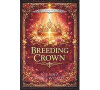 Breeding Crown: A Dark Medieval Fantasy Romance (Galactic Mates Series)