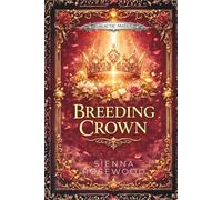 Breeding Crown: A Dark Medieval Fantasy Romance (Galactic Mates Series)