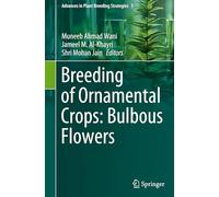 Breeding of Ornamental Crops: Bulbous Flowers: 5 (Advances in Plant Breeding Strategies)
