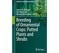 Breeding of Ornamental Crops: Potted Plants and Shrubs: 7 (Advances in Plant Breeding Strategies)