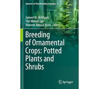 Breeding of Ornamental Crops: Potted Plants and Shrubs: 7 (Advances in Plant Breeding Strategies, 7)
