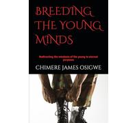 BREEDING THE YOUNG MINDS: Redirecting the mindsets of the young to eternal purposes