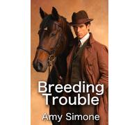 Breeding Trouble (The Secret Lives of Dressage Riders Series)
