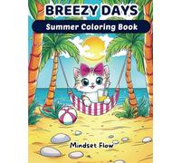 Breezy Days: Summer Coloring Book for Adults and Teens 38 Single Sided Relaxing & Calming Coloring Pages