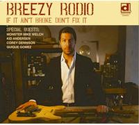 Breezy Rodio - If It Ain'T Broke Don'T Fix It