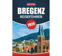 Bregenz Reiseführer 2026: Erkunden Sie die landschaftliche Schönheit, lokale Einblicke, Tagesausflüge, Aktivitäten und Attraktionen, die Sie in einer österreichischen Stadt am See gesehen haben müssen