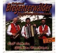 Bregenzerwälder Dorfmusikante - Lass' Doch Das Glück Ins Herz [Import]