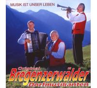 Bregenzerwälder Dorfmusikanten - Musik Ist Unser Leben [Import]