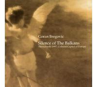 Bregovic Goran - Silence of the Balkans