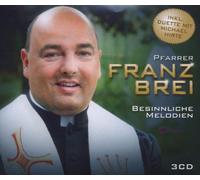 Brei, Pfarrer Franz - Besinnliche Meldodien