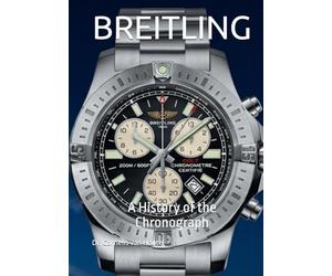 BREITLING: A History of the Chronograph (The Definitive Watch Series: The Real Stories Behind Legendary Timepieces)