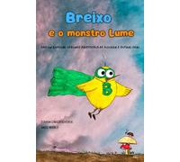 Breixo e o monstro Lume: Edición especial segundo Protocolo de dislexia e outras DEAS