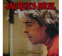 Brel, Jacques - Au Printemps