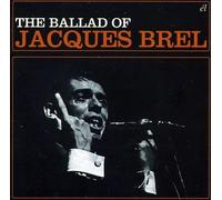 Brel, Jacques - Ballad Of Jacques Brel