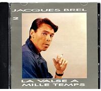 Brel, Jacques - Jacques Brel Vol. 2 - La Valse à mille temps