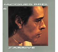 Brel, Jacques - Jacques Brel Vol. 6 - J'arrive