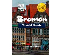 Bremen Travel Guide 2026: From Timeless Landmarks to Hidden Delights and Culinary Treasures