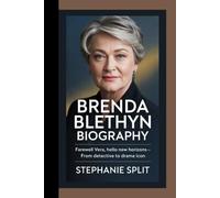 BRENDA BLETHYN BIOGRAPHY: Farewell Vera, Hello New Horizons - From Detective to Drama Icon