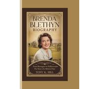 BRENDA BLETHYN BIOGRAPHY: From Ramsgate to Hollywood - The Story of a Beloved Star