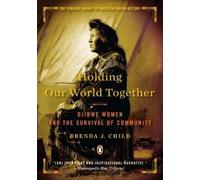 Brenda J. Child Holding Our World Together (Tapa blanda) (Importación USA)