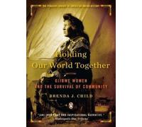Brenda J. Child Holding Our World Together (Tapa blanda) (Importación USA)