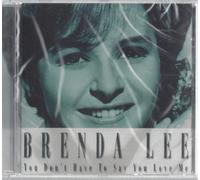 Brenda Lee - You Don't Have to Say You Love