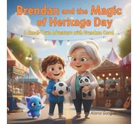 Brendan and the Magic of Heritage Day: A Small-Town Adventure with Grandma Carol