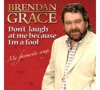Brendan Grace - Don't Laugh At Me Because I'm a Fool
