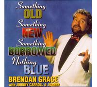 Brendan Grace - GRACEGUESTSSOMETHING OLDSOMETHING