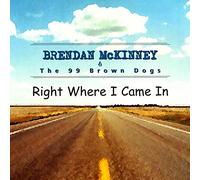 Brendan Mckinney - Right Where I Came in