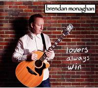 Brendan Monaghan - Lovers always win