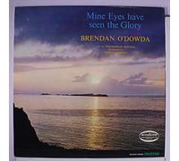 BRENDAN O'DOWDA - mine eyes have seen the glory LP