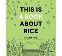 Brendan Pang This Is a Book About Rice (Tapa dura)