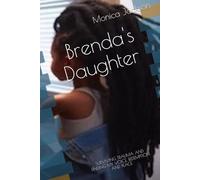 Brenda's Daughter: SURVIVING TRAUMA AND FINDING MY VOICE, REDEMPTION AND PEACE