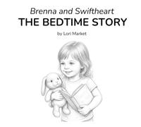 Brenna and Swiftheart: The Bedtime Story