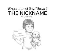 Brenna and Swiftheart: The Nickname