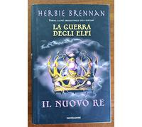 Brennan Herbie - Nuovo Re. La Guerra Degli Elfi (Il)