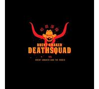 Brent amaker deathsquad / brent amaker & the rodeo - Brent amaker deathsquad vs. brent amaker and the rodeo