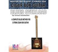 Brent C Robitaille Cigar Box Guitar - Blues Overload (Tapa blanda)