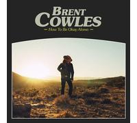 Brent Cowles How to Be Okay Alone: (Vinyl) (Importación USA)