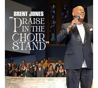 Brent Jones Praise In The Choir Stand (CD) (Importación USA)