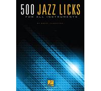 Brent vaartstra : 500 jazz licks - for all instruments (LIVRE DE REFERENCE)