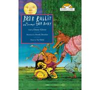 Brer Rabbit and the Wonderful Tar Baby, Told by Danny Glover with Music by Taj Mahal