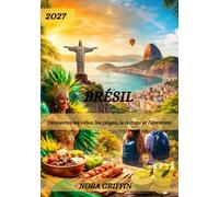 Brésil Guide de voyage 2026: Découvrez les villes, les plages, la culture et l'aventure