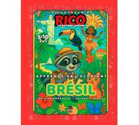 Brésil - Livre de coloriage éducatif pour enfants (5-10 ans) | Les Voyages de Rico le Raton Laveur - Volume 2