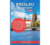 BRESLAU REISEFÜHRER 2025 (ultimativer Reiseführer)