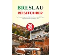 Breslau Reiseführer 2026: Top-Sehenswürdigkeiten, Aktivitäten, Geheimtipps & 3-Tages-Reiseroute und Geheimtipps in Polen