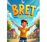 Bret and the Brave Button