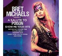 Bret Michaels – A Salute to Poison: Show Me Your Hits – CD Álbum