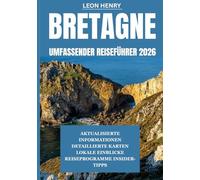 BRETAGNE UMFASSENDER REISEFÜHRER 2026